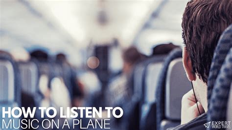 how to listen to music on an airplane: the art of choosing the perfect playlist